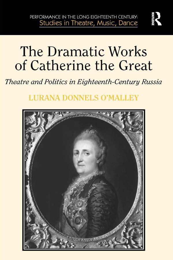 The Dramatic Works of Catherine the Great
