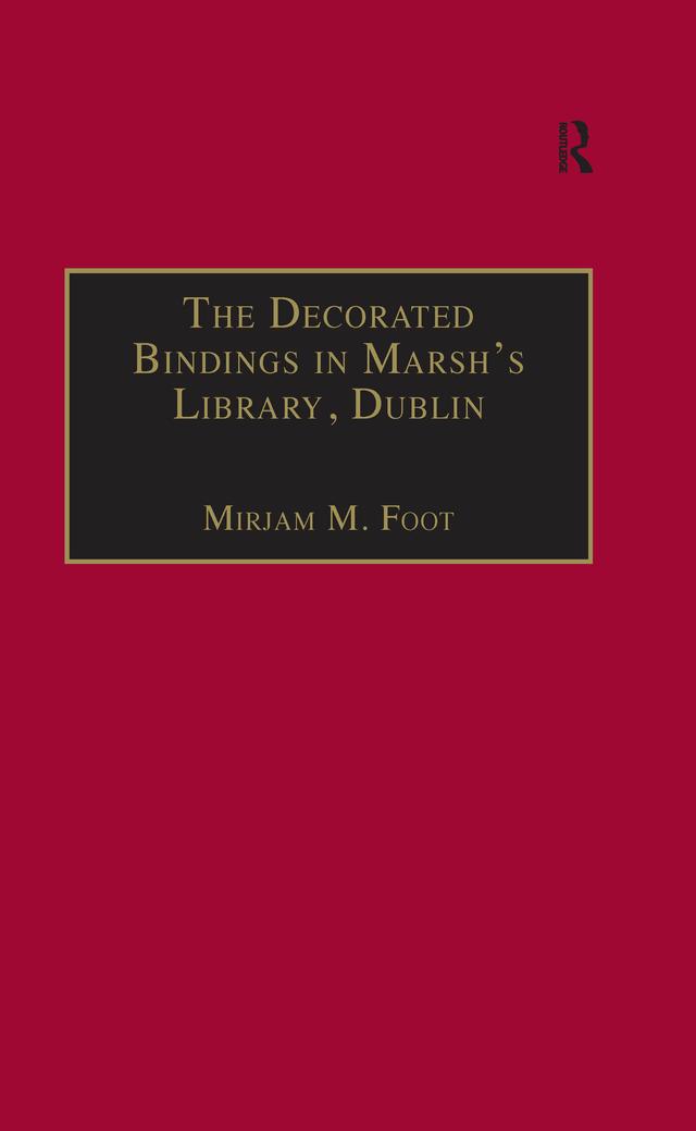 The Decorated Bindings in Marsh's Library, Dublin by Mirjam M. Foot