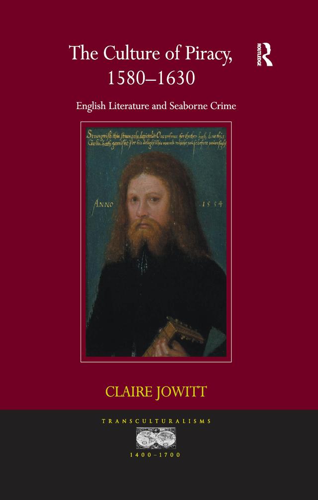 The Culture of Piracy, 1580–1630 by Claire Jowitt