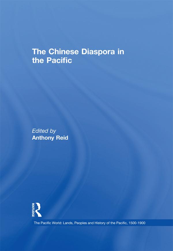 The Chinese Diaspora in the Pacific by Anthony Reid