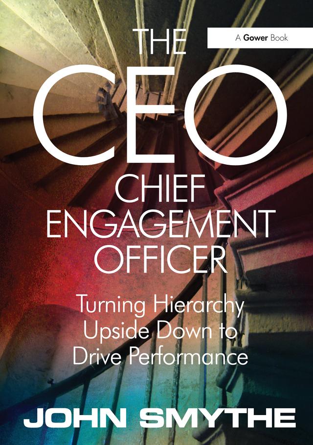 The CEO: Chief Engagement Officer by John Smythe
