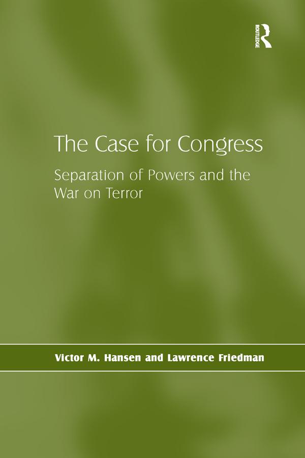 The Case for Congress by Lawrence Friedman, Victor M. Hansen