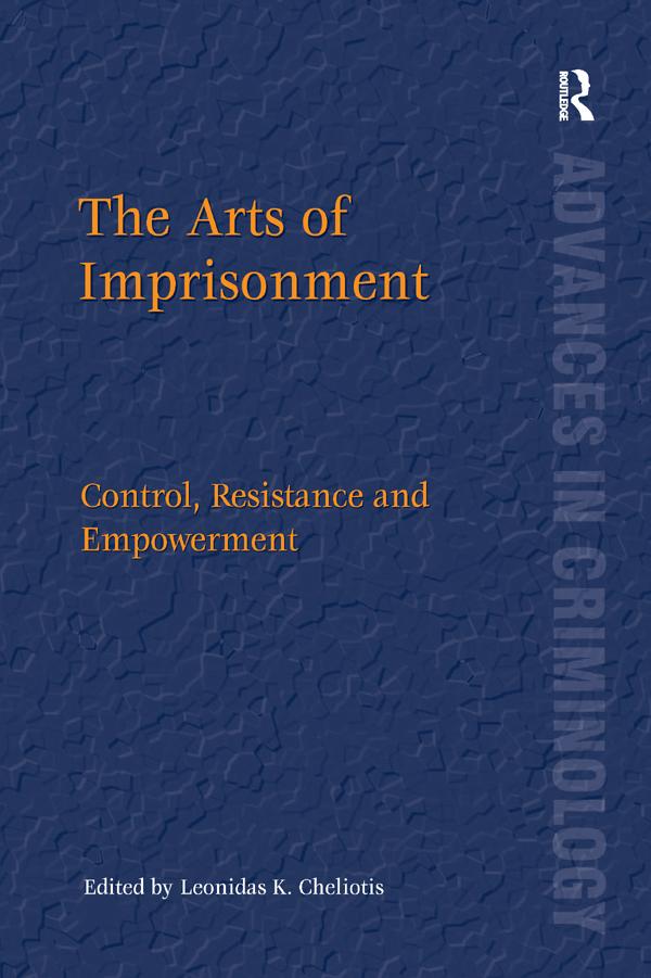 The Arts of Imprisonment by Leonidas K. Cheliotis