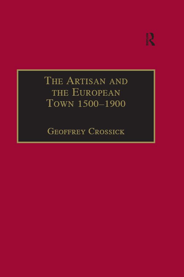 The Artisan and the European Town, 1500–1900