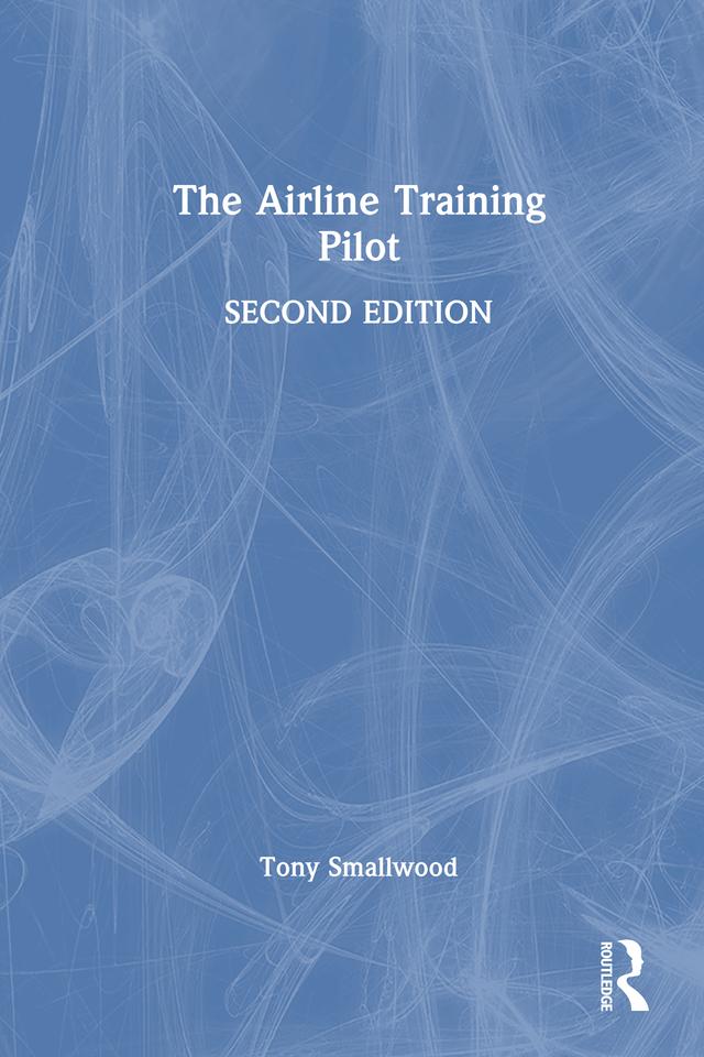 The Airline Training Pilot by Tony Smallwood