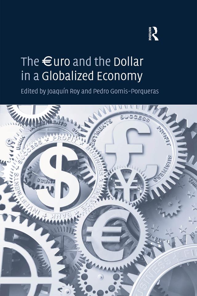 The €uro and the Dollar in a Globalized Economy by Joaquín Roy, Pedro Gomis-Porqueras