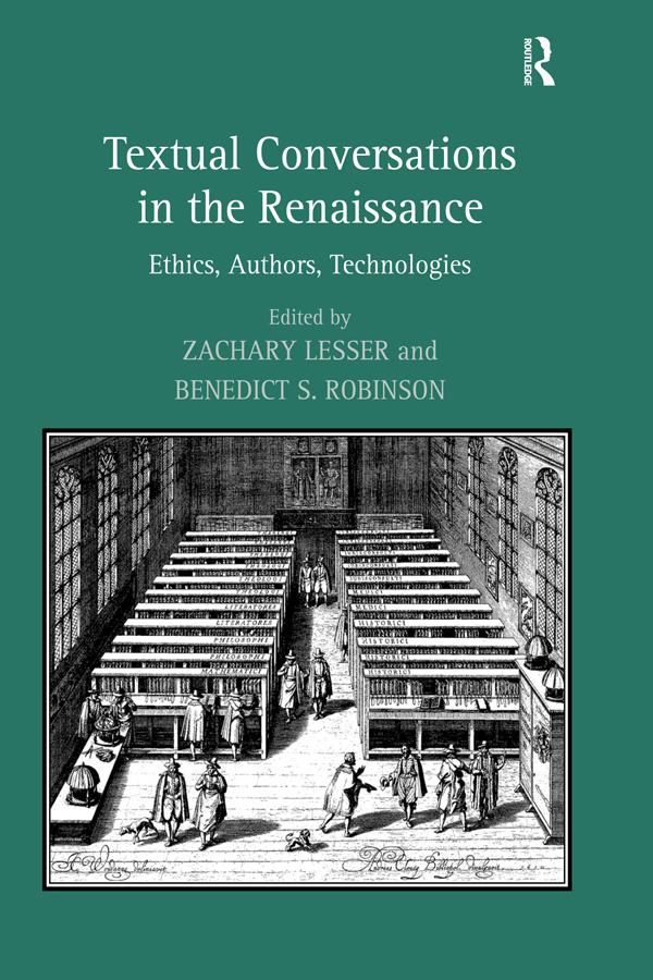 Textual Conversations in the Renaissance by Benedict S. Robinson, Zachary Lesser