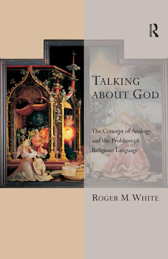 Talking about God by Roger M. White