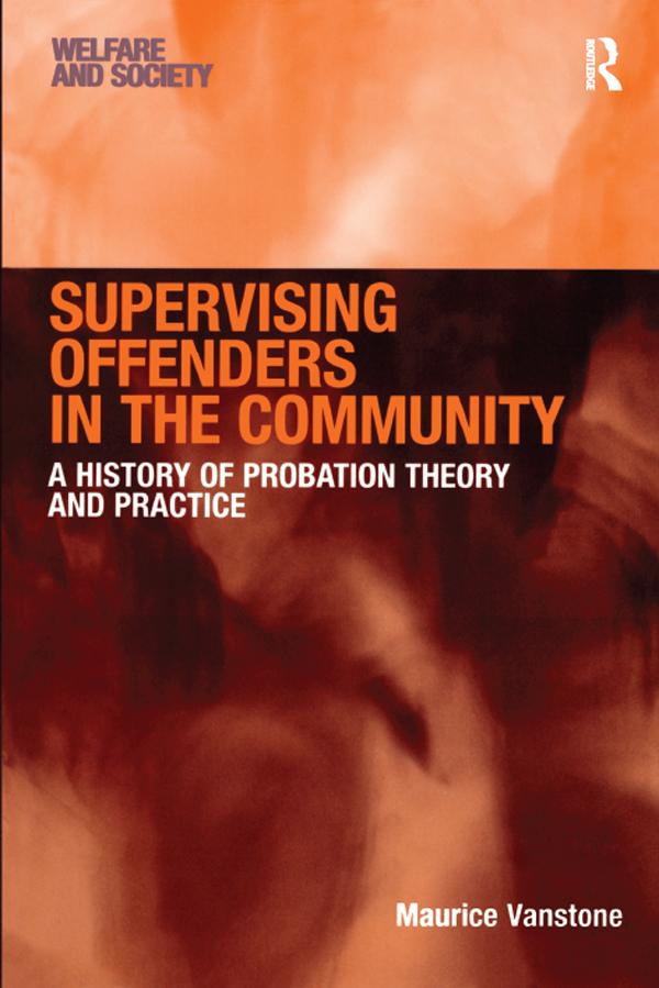 Supervising Offenders in the Community by Maurice Vanstone