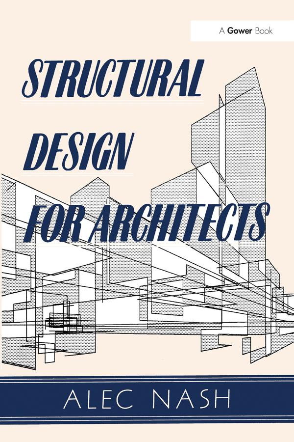 Structural Design for Architects by Alec Nash