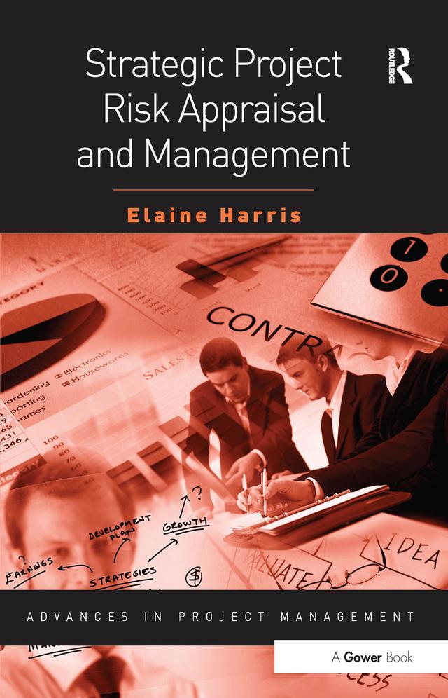Strategic Project Risk Appraisal and Management by Elaine Harris