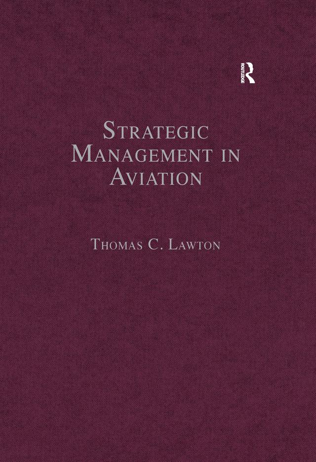 Strategic Management in Aviation by Thomas C. Lawton