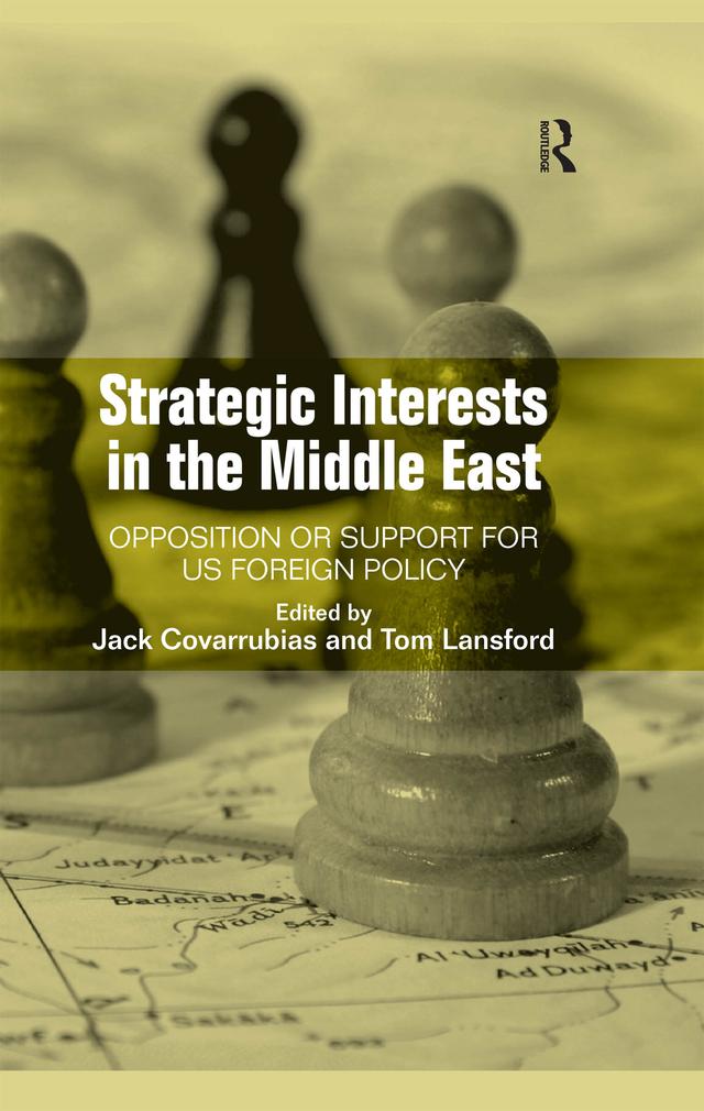 Strategic Interests in the Middle East by Jack Covarrubias, Tom Lansford