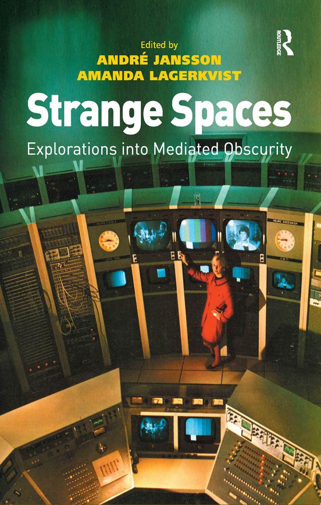 Strange Spaces by Amanda Lagerkvist, André Jansson