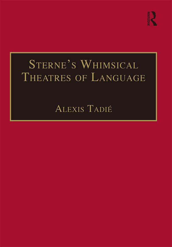Sterne’s Whimsical Theatres of Language by Alexis Tadié