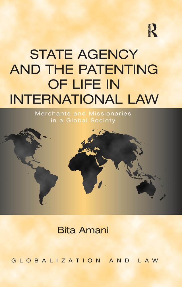 State Agency and the Patenting of Life in International Law by Bita Amani