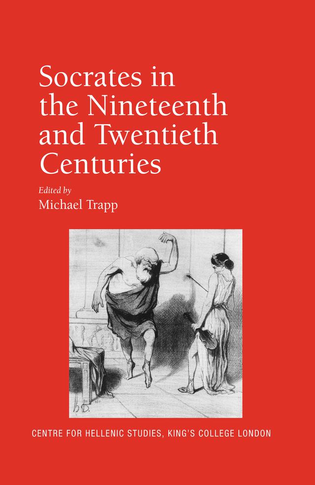 Socrates in the Nineteenth and Twentieth Centuries by Michael Trapp