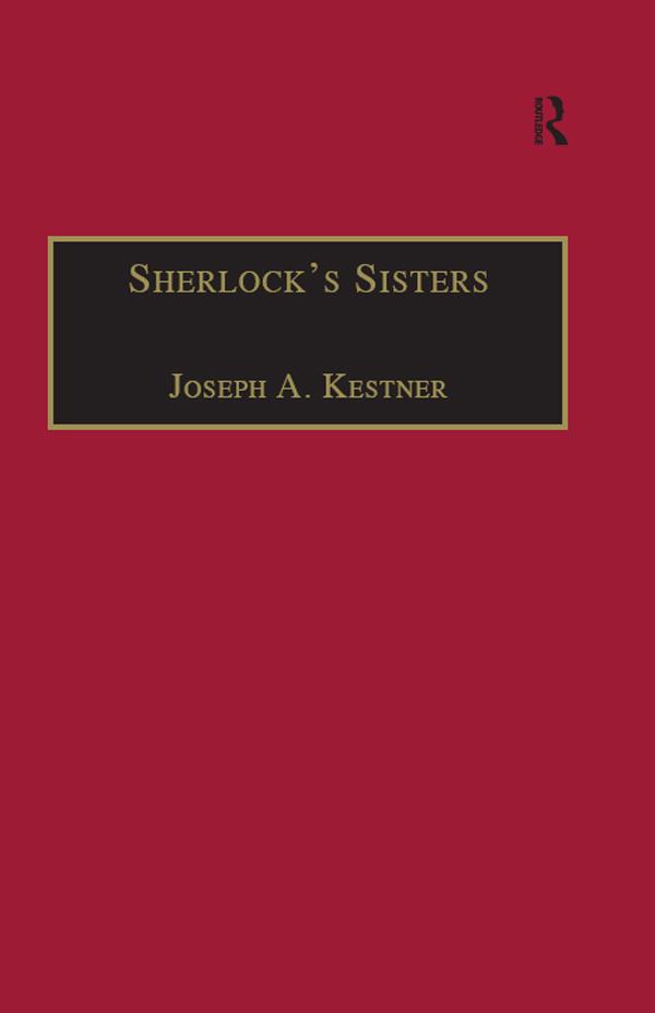 Sherlock's Sisters by Joseph A. Kestner