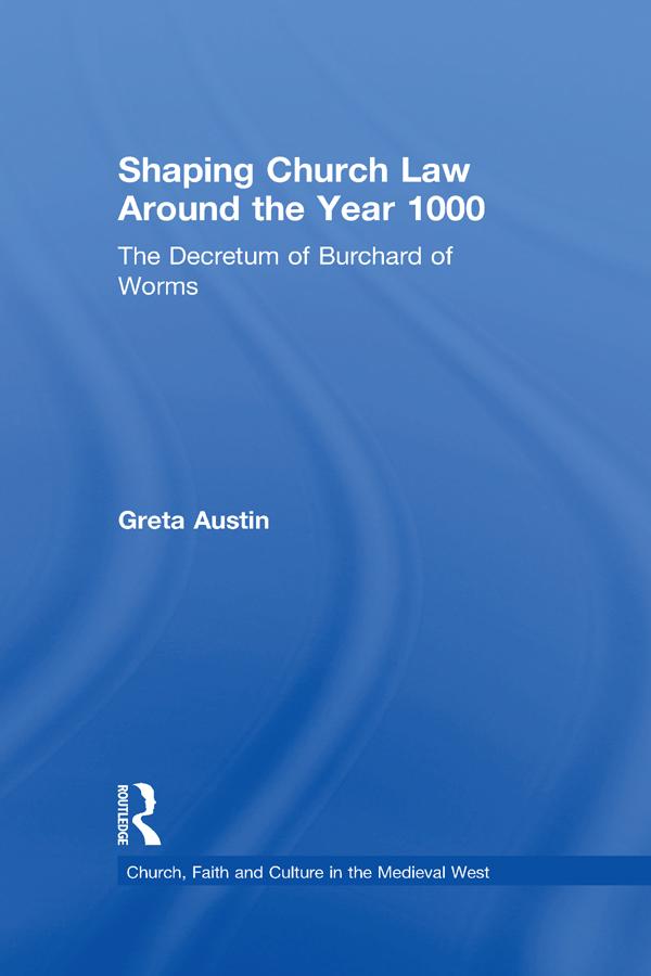 Shaping Church Law Around the Year 1000 by Greta Austin