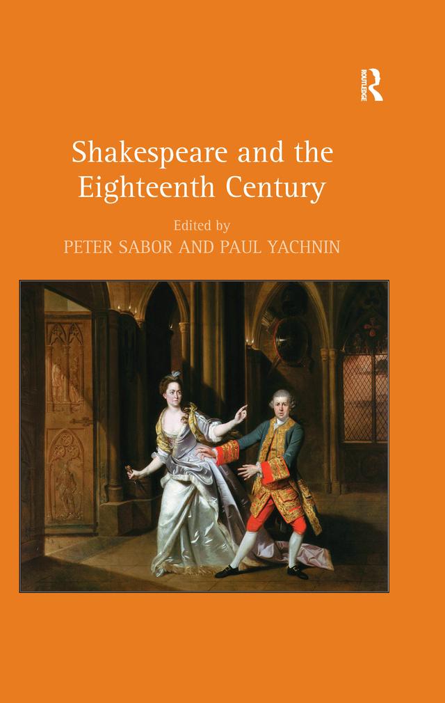 Shakespeare and the Eighteenth Century by Paul Yachnin, Peter Sabor