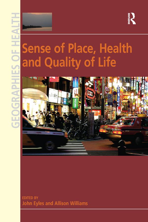 Sense of Place, Health and Quality of Life by Allison Williams, John Eyles