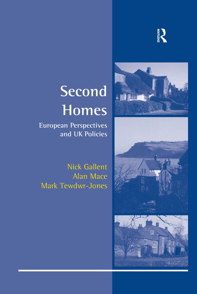 Second Homes by Alan Mace, M Tewdwr-Jones, Nick Gallent