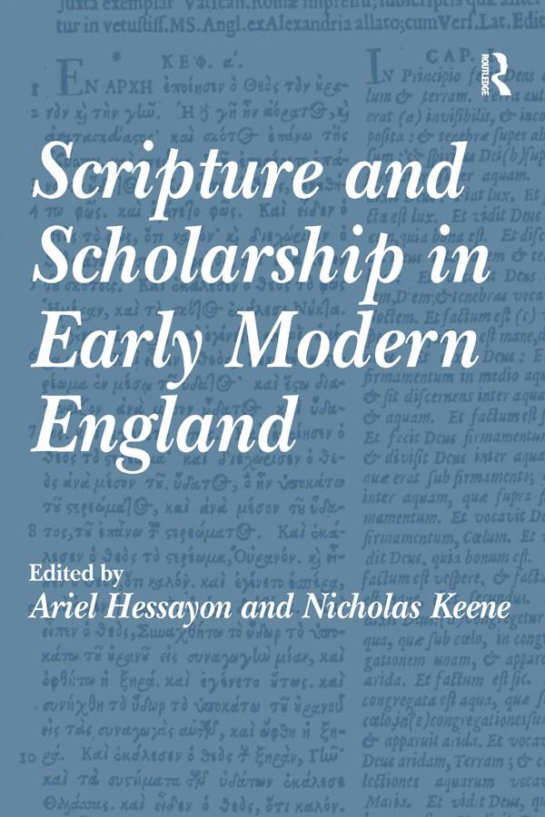 Scripture and Scholarship in Early Modern England by Ariel Hessayon, Nicholas Keene