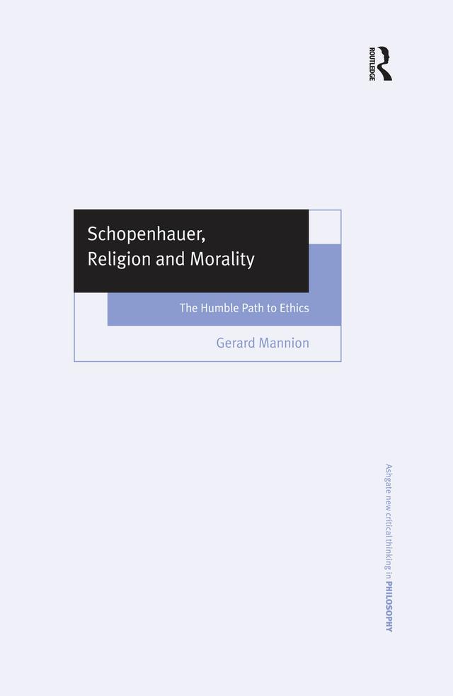 Schopenhauer, Religion and Morality by Gerard Mannion