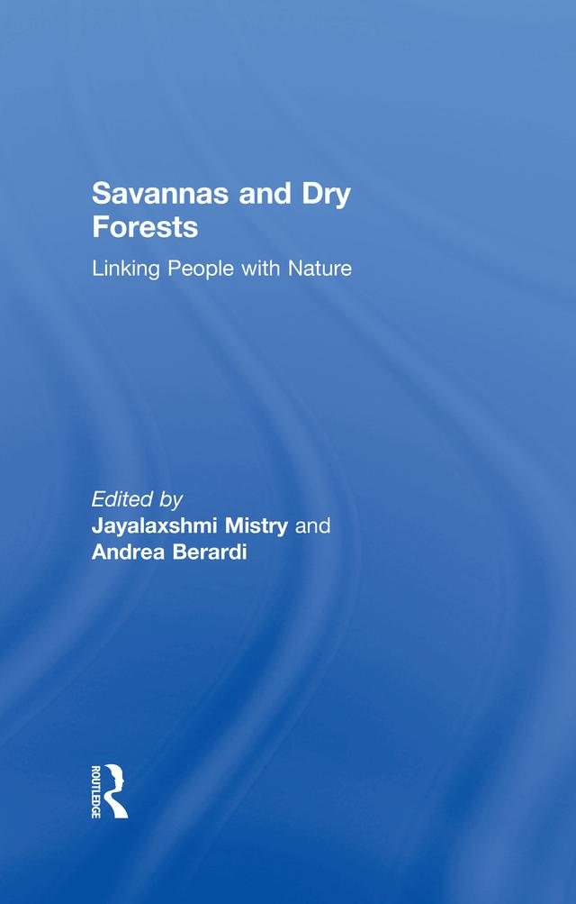 Savannas and Dry Forests by Andrea Berardi, Jay Mistry