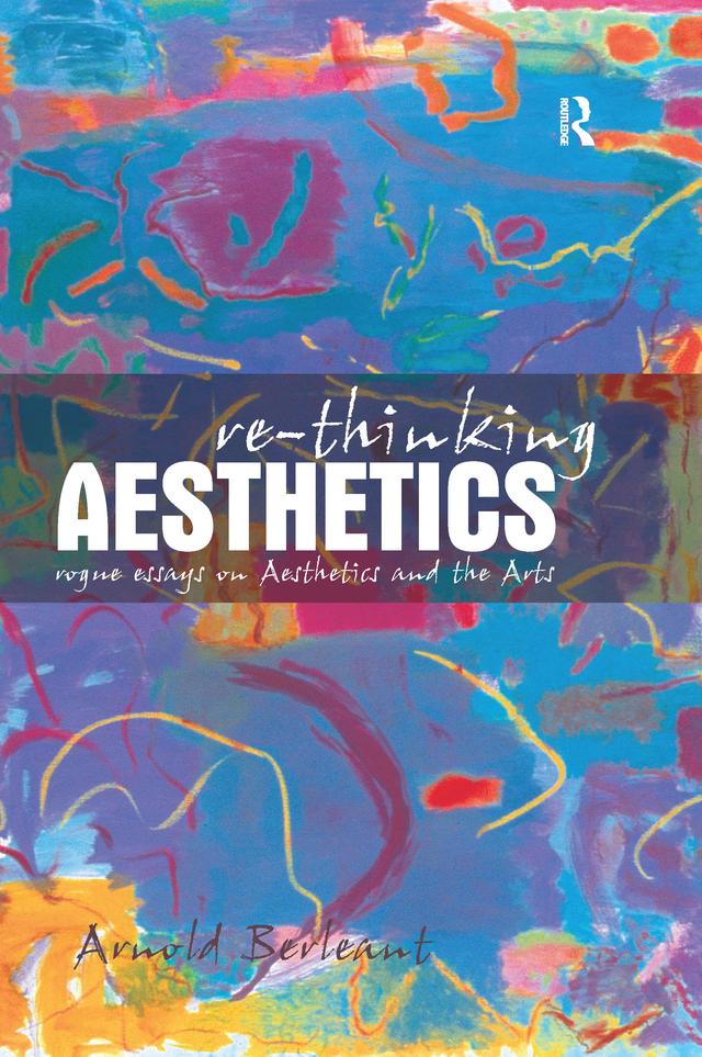 Re-thinking Aesthetics by Arnold Berleant