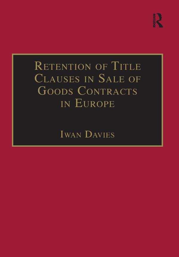 Retention of Title Clauses in Sale of Goods Contracts in Europe by Iwan Davies