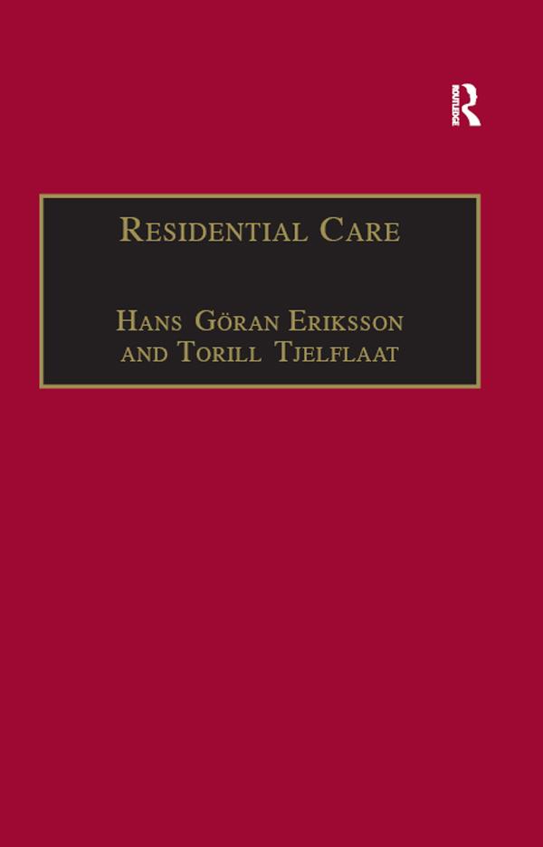 Residential Care by Hans Göran Eriksson, Torill Tjelflaat