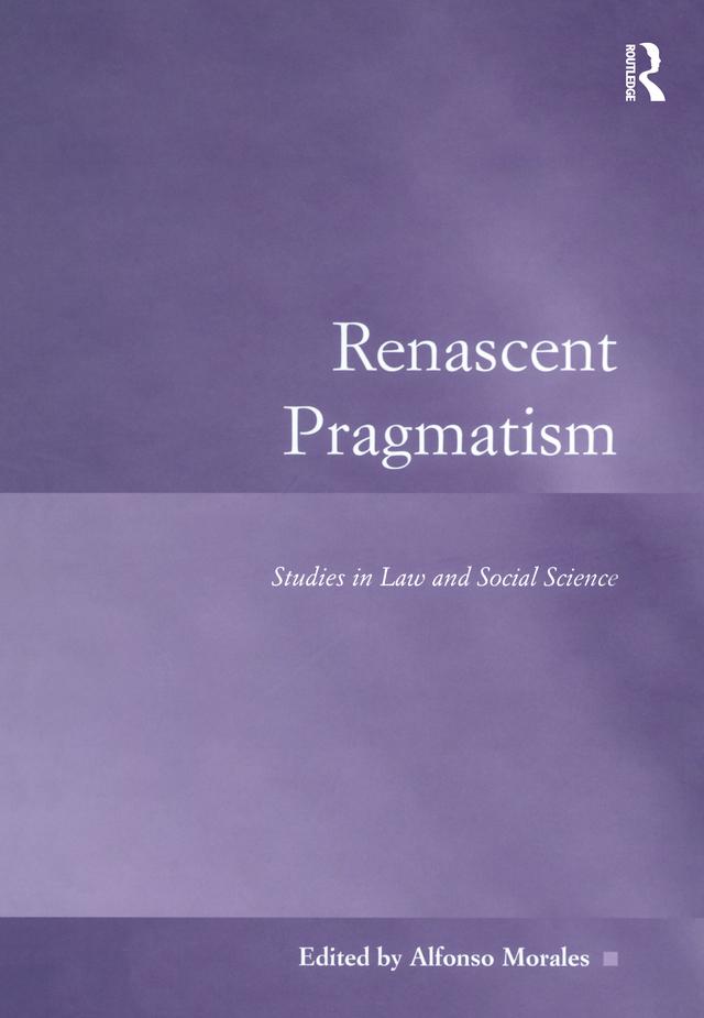 Renascent Pragmatism by Alfonso Morales
