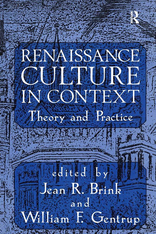 Renaissance Culture in Context by Jean R. Brink, William F. Gentrup