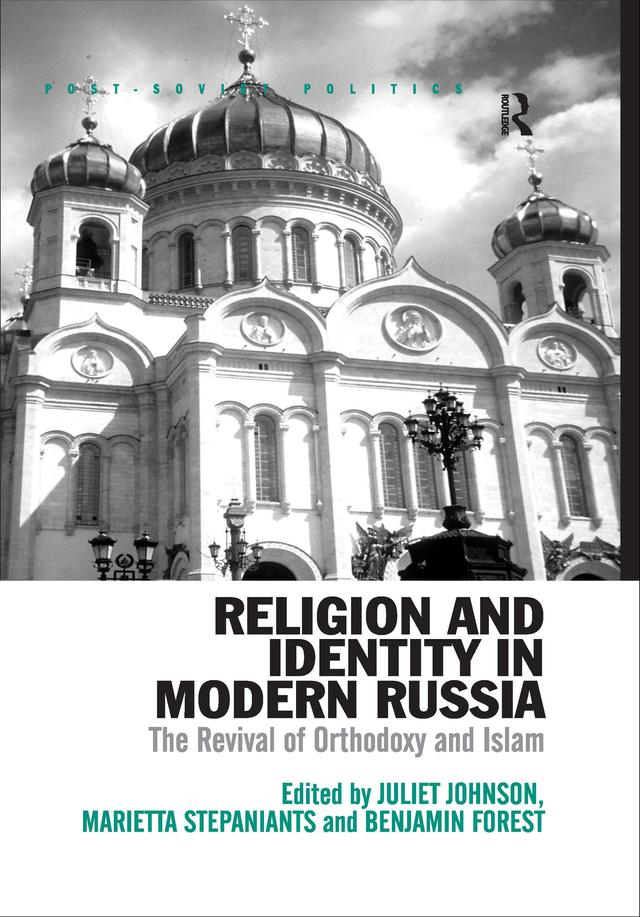 Religion and Identity in Modern Russia by Benjamin Forest, Juliet Johnson, Marietta Stepaniants