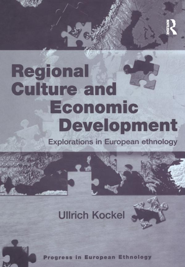 Regional Culture and Economic Development by Ullrich Kockel