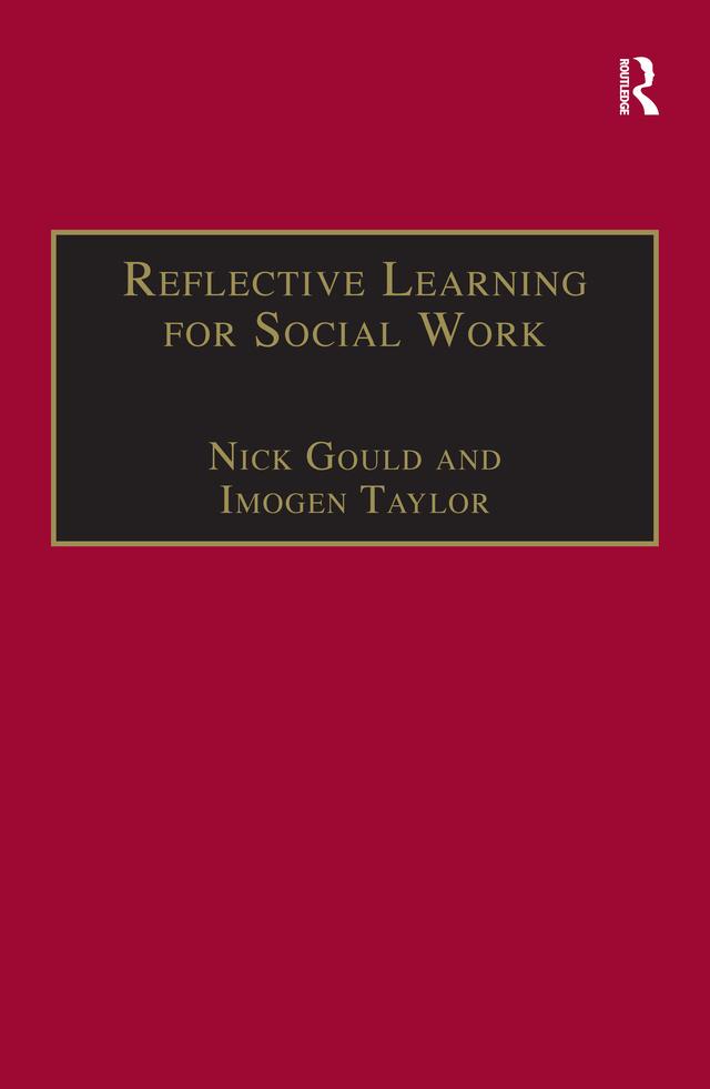 Reflective Learning for Social Work by Imogen Taylor, Nick Gould