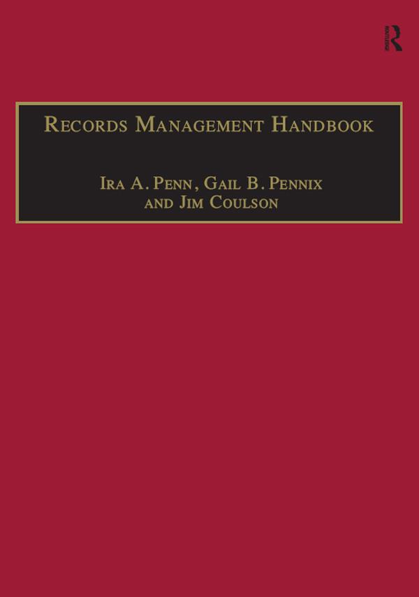 Records Management Handbook by Gail B. Pennix, Ira A. Penn