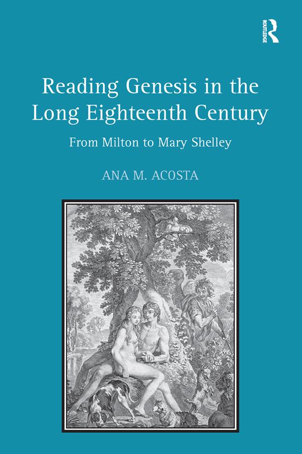 Reading Genesis in the Long Eighteenth Century by Ana M. Acosta
