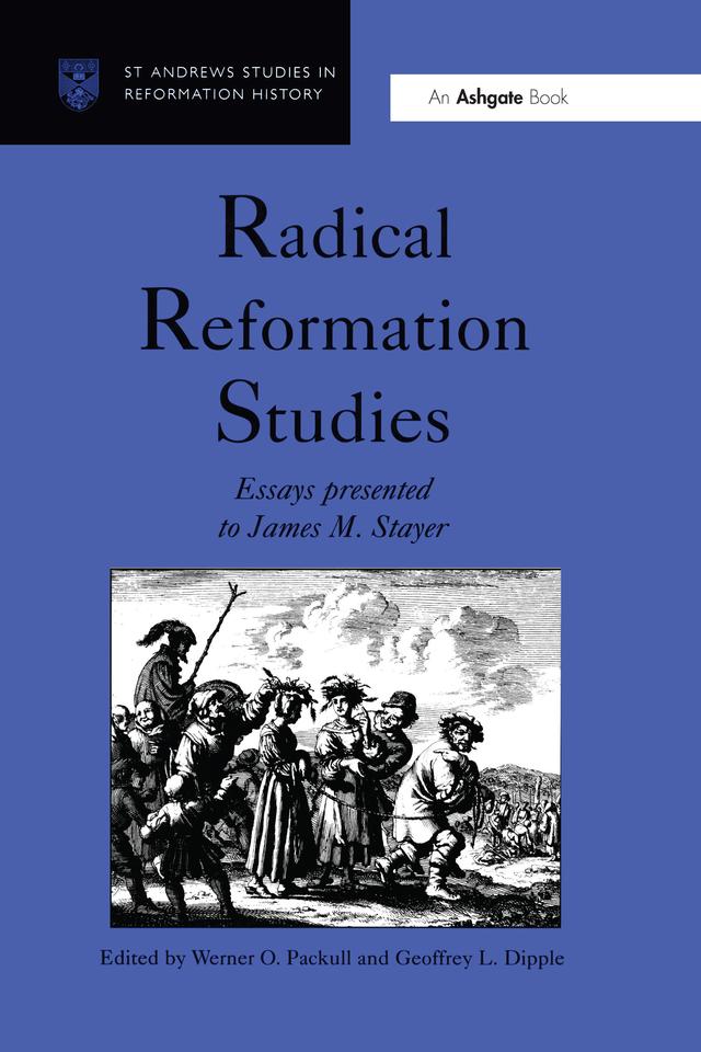 Radical Reformation Studies by Geoffrey L. Dipple, Werner O. Packull