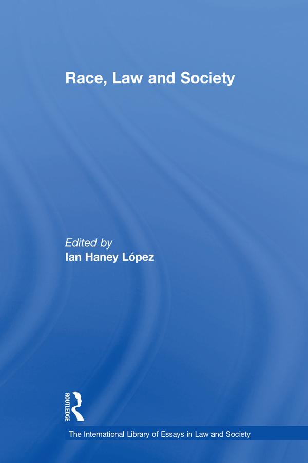 Race, Law and Society by Ian Haney López