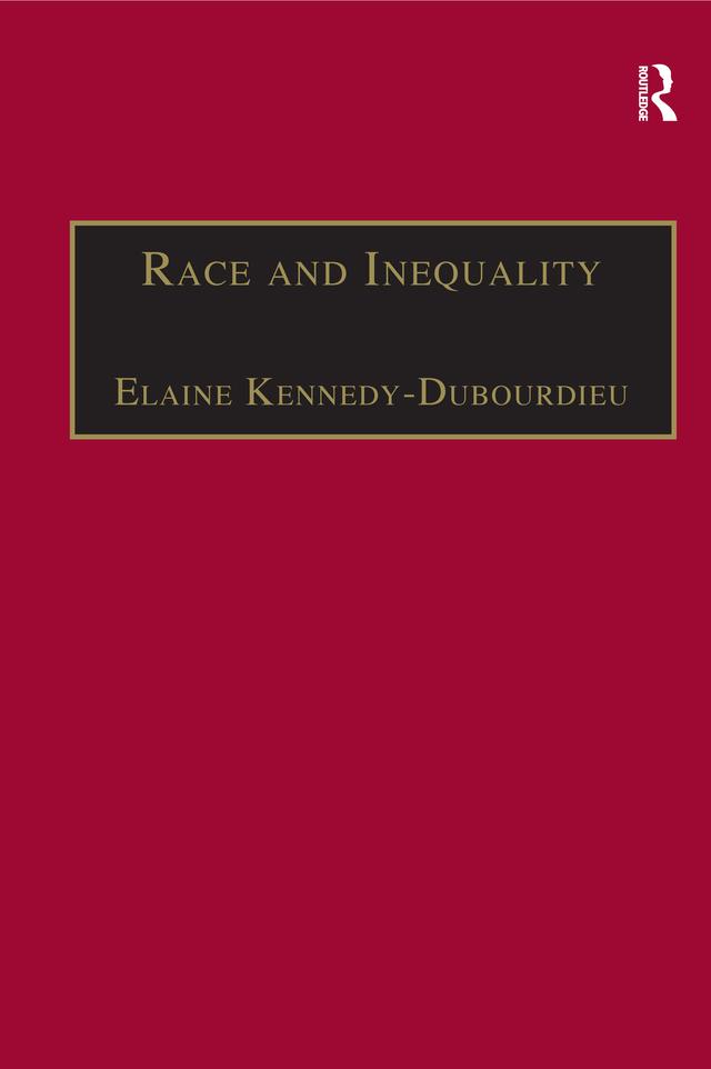 Race and Inequality by Elaine Kennedy-Dubourdieu