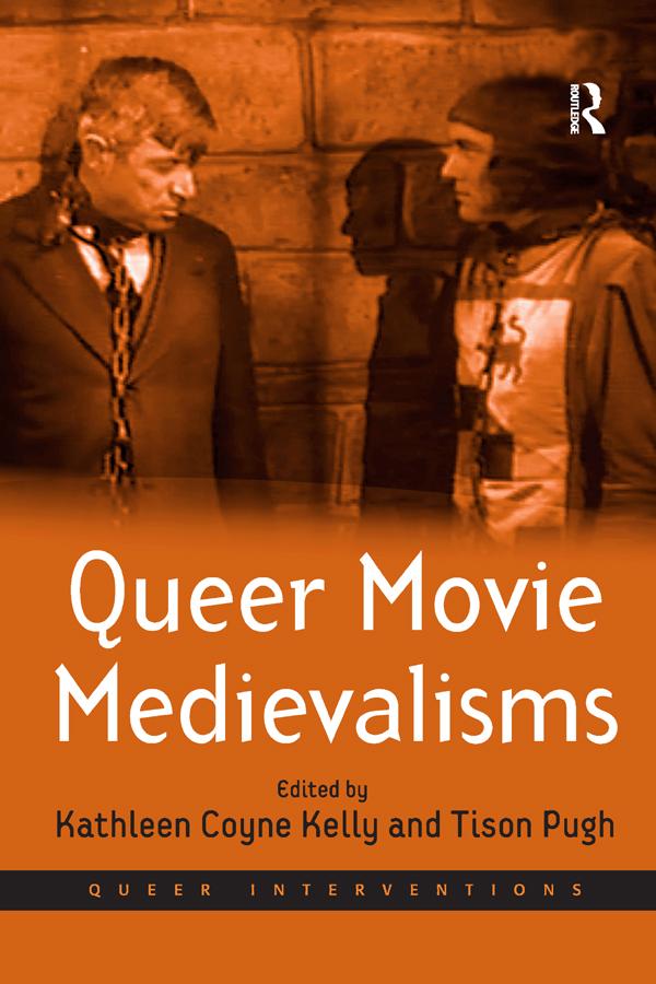 Queer Movie Medievalisms by Kathleen Coyne Kelly, Tison Pugh