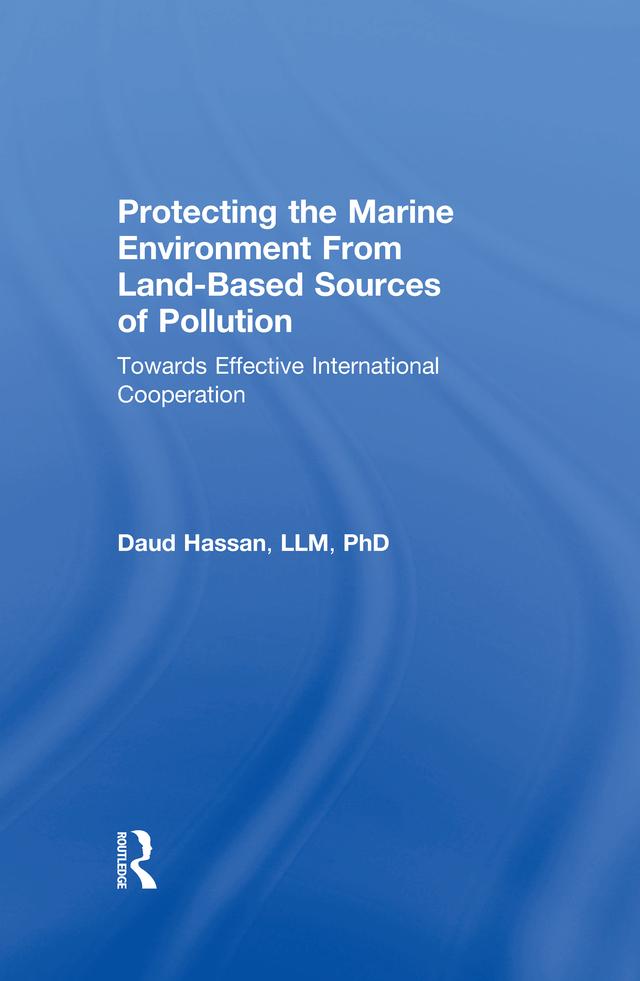 Protecting the Marine Environment From Land-Based Sources of Pollution by Daud Hassan