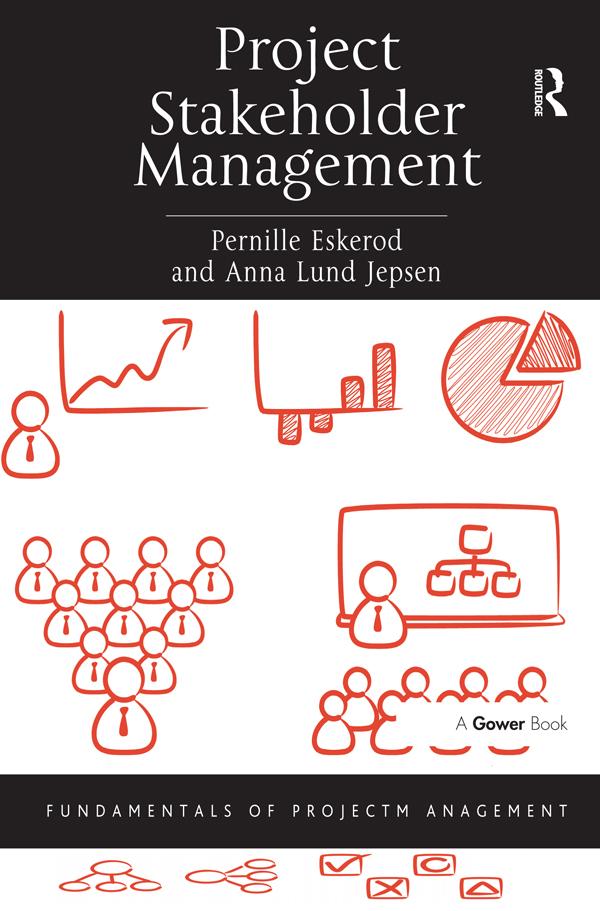 Project Stakeholder Management by Anna Lund Jepsen, Pernille Eskerod