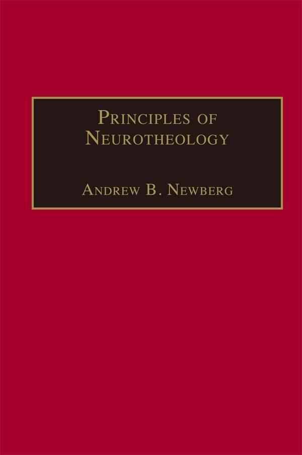 Principles of Neurotheology by Andrew B. Newberg