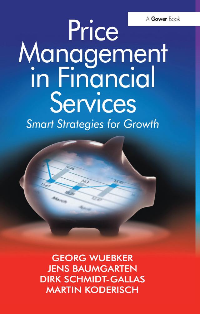 Price Management in Financial Services by Georg Wuebker, Jens Baumgarten, Martin Koderisch