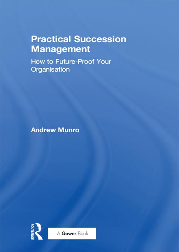 Practical Succession Management by Andrew Munro