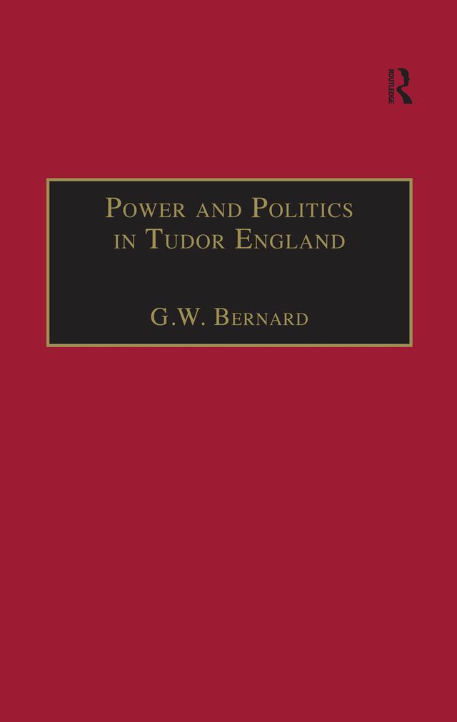 Power and Politics in Tudor England by G.W. Bernard