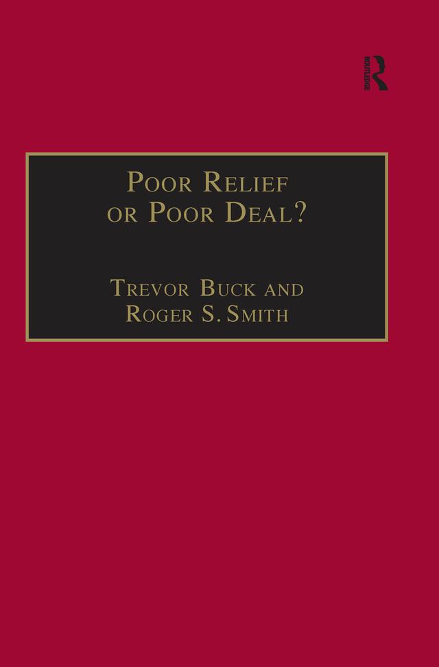 Poor Relief or Poor Deal? by Roger S. Smith, Trevor Buck